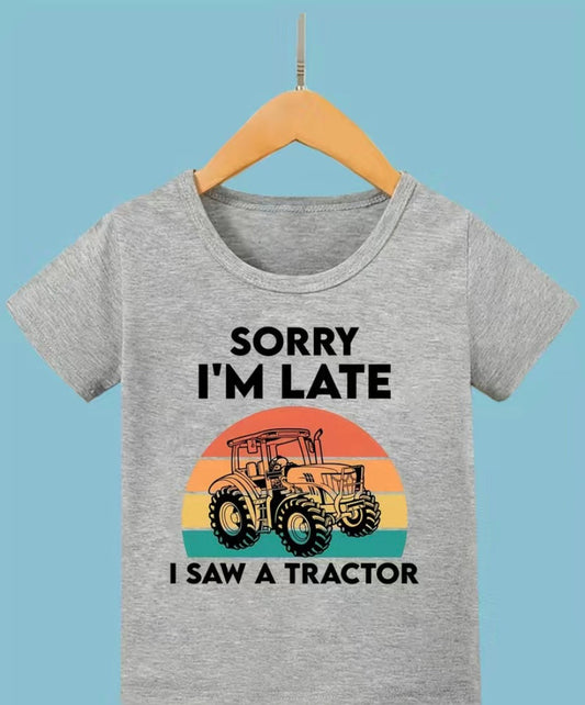 Sorry I'm Late I Saw A Tractor T-shirt